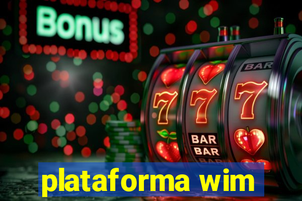 plataforma wim